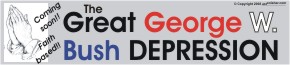 Coming Soon!! Faith Based!! The Great George W. Bush DEPRESSION