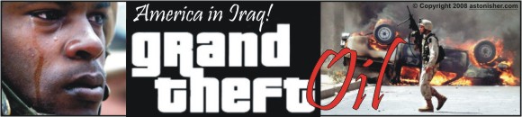America in Iraq - Grand Theft Oil