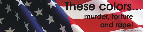 Red, white and blue: These colors... murder, torture and rape!