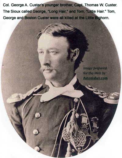 Captain Thomas Custer, who was killed at the Battle of the Little Bighorn