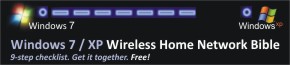 "The Windows 76 / Windows XP Wireless Home Network Bible" -- Free on Astonisher.com!