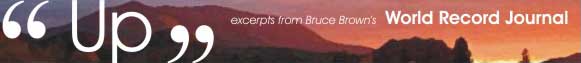 "Up" excerpts from Bruce Brown's World Record Journal