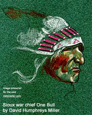 Sioux war chief One Bull by David Humphreys Miller