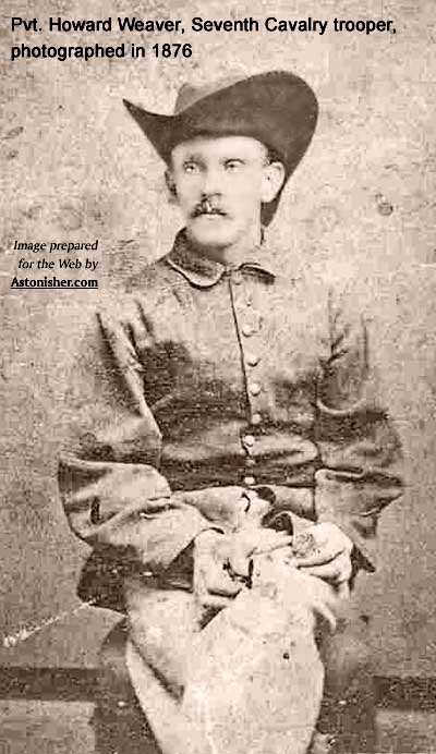 Pvt. Howard Weaver, Seventh Cavalry trooper, photographed in 1876